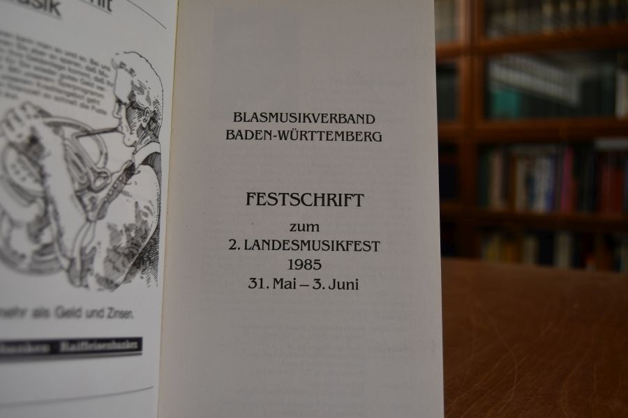 Festschrift zum 2. Landesmusikfest 1985 31. Mai - 3. Juni Tuttlingen. Blasmusikverband Baden-Württemberg.