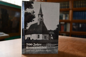 700 Jahre Krummwälden und sein Jakobskirchlein.
