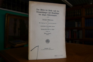 Das Wesen der Kirche nach den Voraussetzungen u...