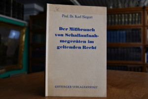 Der Mißbrauch von Schallaufnahmegeräten im gelt...