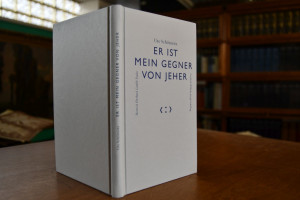 Er ist mein Gegner von jeher. Friedrich Wilhelm...