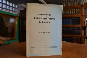 Volkstümliche Frühlingsfeiern in Franken.