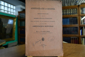 Administratie of Rechter. Beschouwingen over de...