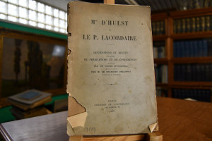 Mgr d`Hulst et le P. Lacordaire. Impressions et...