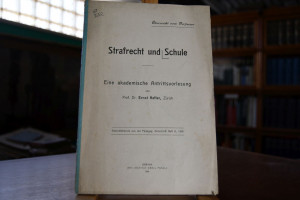 Strafrecht und Schule. Eine akademische Antritt...