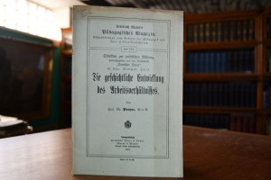 Die geschichtliche Entwicklung des Arbeitsverhä...