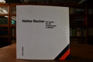 Walter Becher. Ein Leben für die Volksgruppe in...