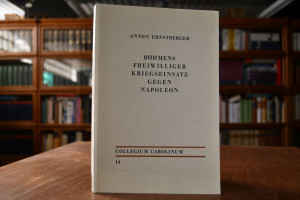 Böhmens freiwilliger Kriegseinsatz gegen Napole...