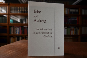 Erbe und Auftrag der Reformation in den böhmisc...