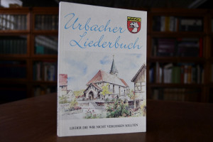 Urbacher Liederbuch. Lieder die wir nicht verge...