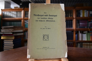 Über Reichsgut und Hausgut der deutschen Könige...