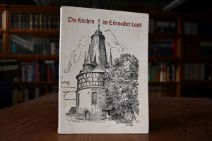 Die Kirchen im Eisenacher Land.