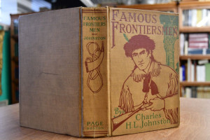 Famous Frontiersmen and heroes of the border. T...