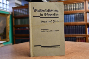 Wirtschaftssiedlung in Ostpreußen. Wege und Ziele.