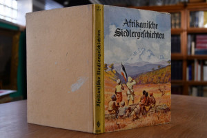 Afrikanische Siedlergeschichten. Enthält 1. Els...