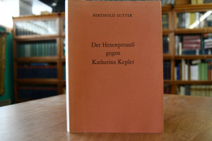 Der Hexenprozeß gegen Katharina Kepler.