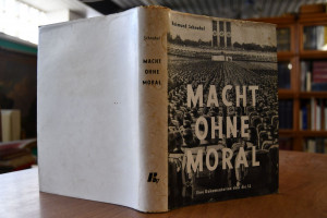 Macht ohne Moral. Eine Dokumentation über die SS.