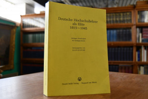 Deutsche Hochschullehrer als Elite. 1815 - 1945.
