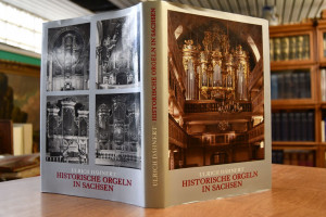 Historische Orgeln in Sachsen. Ein Orgelinventar.