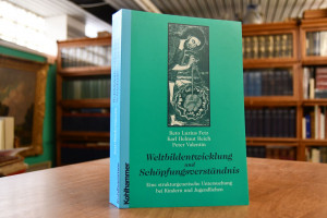 Weltbildentwicklung und Schöpfungsverständnis. ...