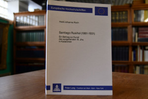 Santiago Rusinol (1861 - 1931). Ein Beitrag zur...