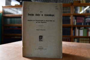 Der Deutsche Kaiser in Siebenbürgen. Zugunsten ...