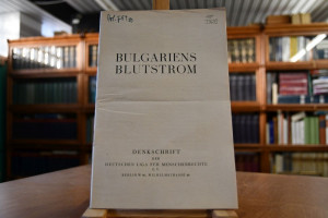 Bulgariens Blutstrom. Denkschrift der Deutschen...