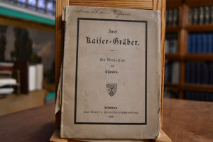 Zwei Kaiser-Gräber. Ein Weihe-Lied von Chrusen.