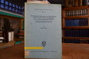 Die Bindung des Gesetzgebers an das Grundrecht ...