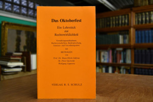 Das Oktoberfest. Ein Lehrstück zur Rechtswirkli...