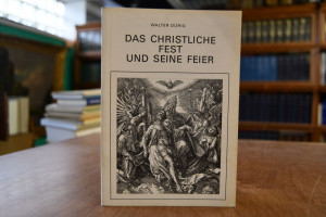 Das christliche Fest und seine Feier.