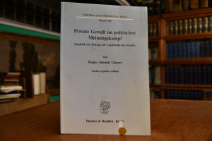 Private Gewalt im politischen Meinungskampf. Zu...