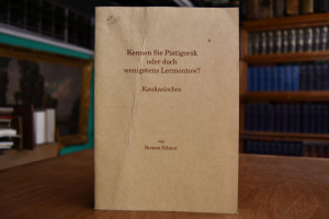 Kennen Sie Piatigorsk oder doch wenigstens Lerm...