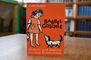 Babbelgöschle. Heiteres und Anderes aus dem Kin...
