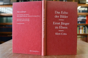 Das Echo der Bilder. Ernst Jünger zu Ehren.