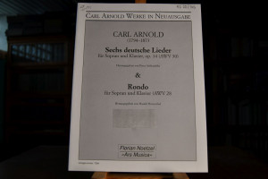 Carl Arnold (1794-1873) Sechs deutsche Lieder f...