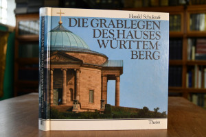 Die Grablegen des Hauses Württemberg.