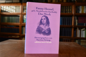 Fanny Hensel, geb. Mendelssohn Bartholdy  das W...