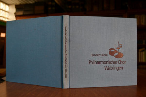 Hundert Jahre Philharmonischer Chor Waiblingen ...