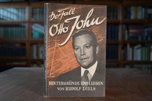Der Fall Otto John. Hintergründe und Lehren.