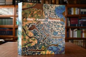 Glas - Kunst - Handwerk. 1870 - 1945. Glassamml...
