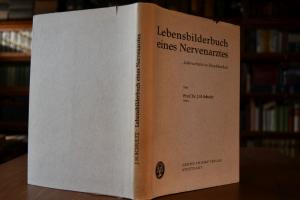 Lebensbilderbuch eines Nervenarztes. Jahrzehnte...