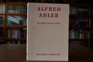 Alfred Adler. Der Mann und sein Werk.