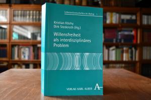 Willensfreiheit als interdisziplinäres Problem.