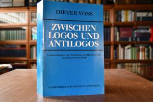 Zwischen Logos und Antilogos. Untersuchungen zu...