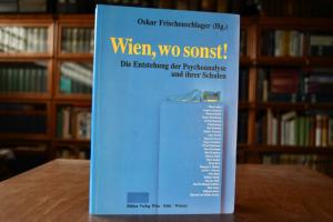 Wien, wo sonst! Die Entstehung der Psychoanalys...