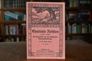 Charlotte Reihlen (1805-1868). Ein Frauenbild a...