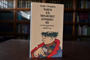 Warum ich Monarchist geworden bin. 2 Dutzend En...