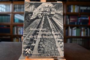 Deutschland braucht Kohle, die Kohle braucht di...