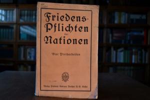 Friedenspflichten der Nationen. Vier Preisarbei...